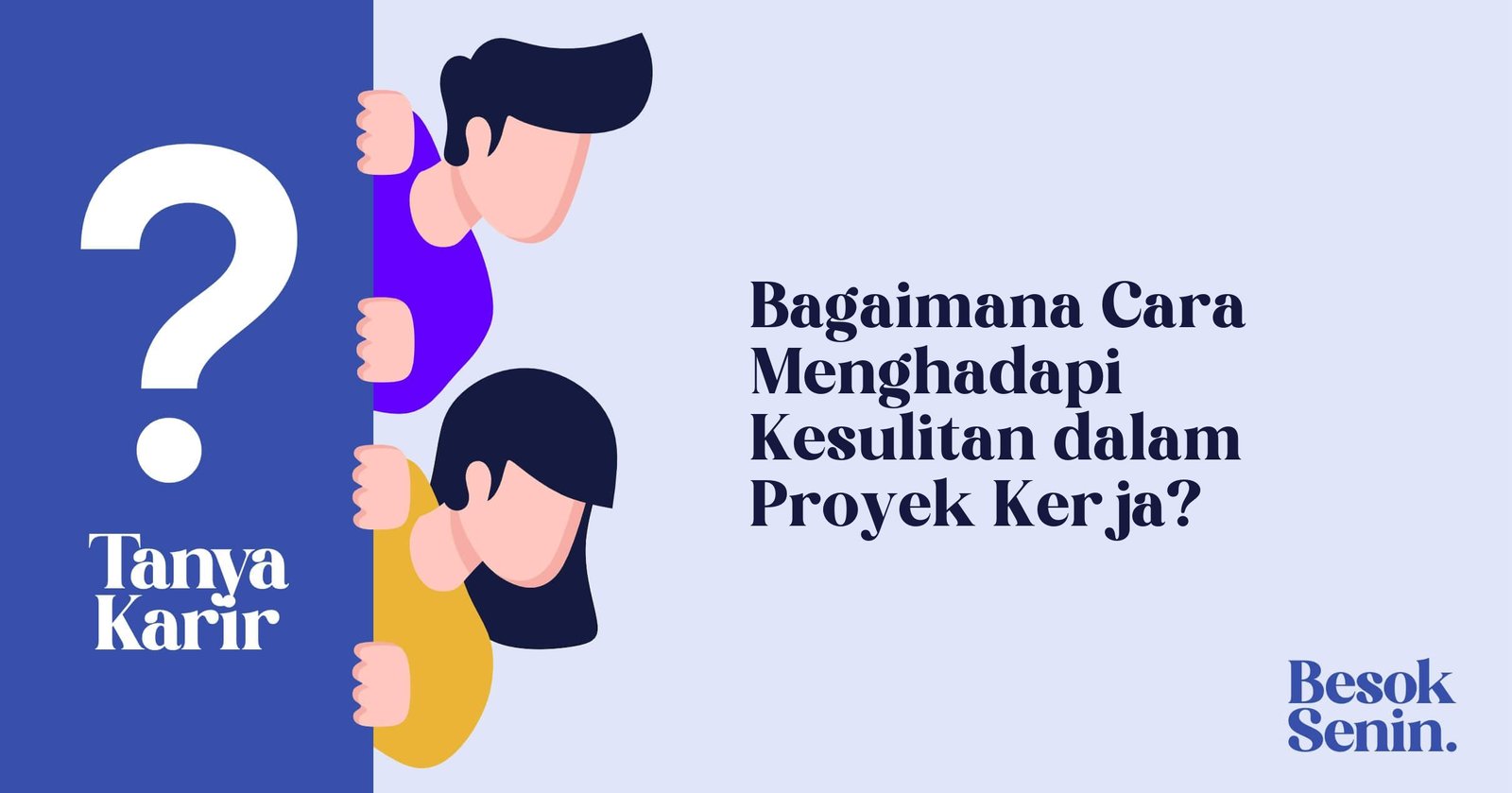 Bagaimana Cara Menghadapi Kesulitan dalam Proyek Kerja?